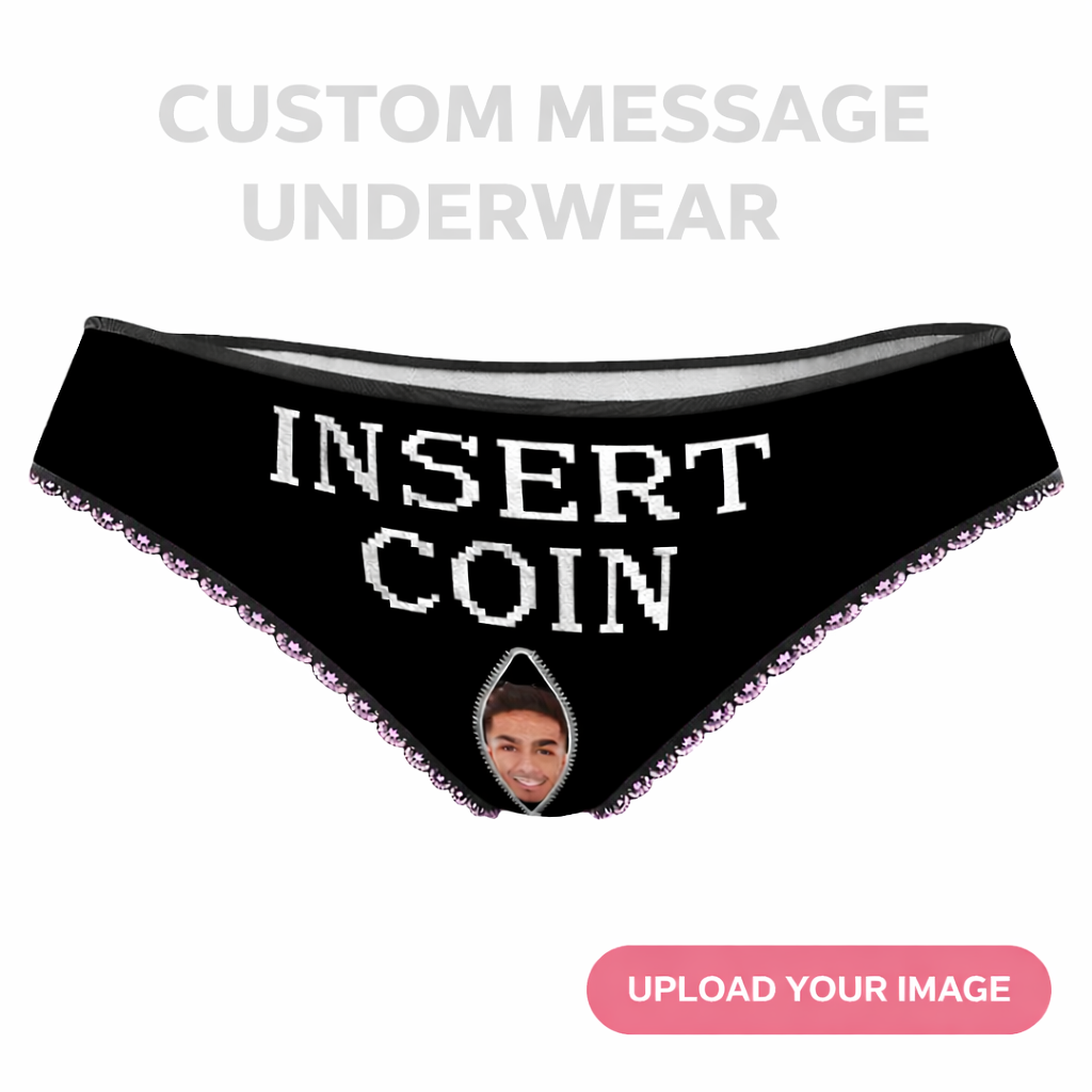 Custom Face Panties INSERT COIN – Upload Your Image